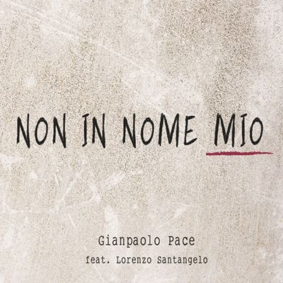 Non in nome mio (feat. Lorenzo Santangelo)