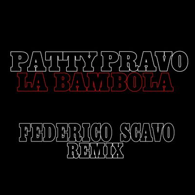 La Bambola (Federico Scavo Remix)