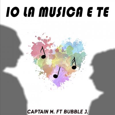 Io, la Musica e Te (feat. Bubble J.)
