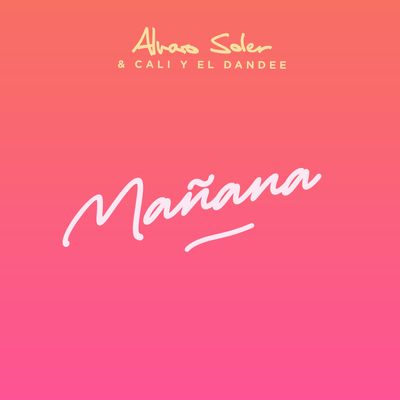 Mañana (feat. Cali y El Dandee)
