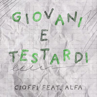 Giovani e Testardi (feat. Alfa)