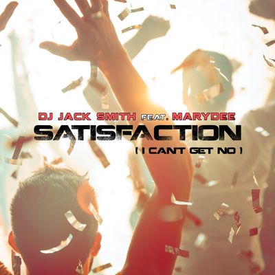Satisfaction (I Can't Get no) (feat. MaryDee)