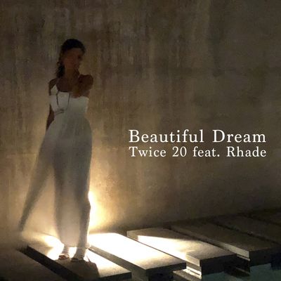 Beautiful Dream (feat. Rhade)