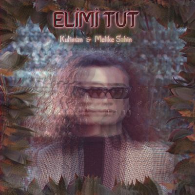 Elimi Tut (Hold My Hand) (feat. Melike Sahin)