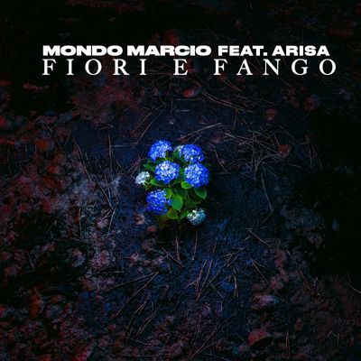 Fiori e Fango (feat. Arisa)