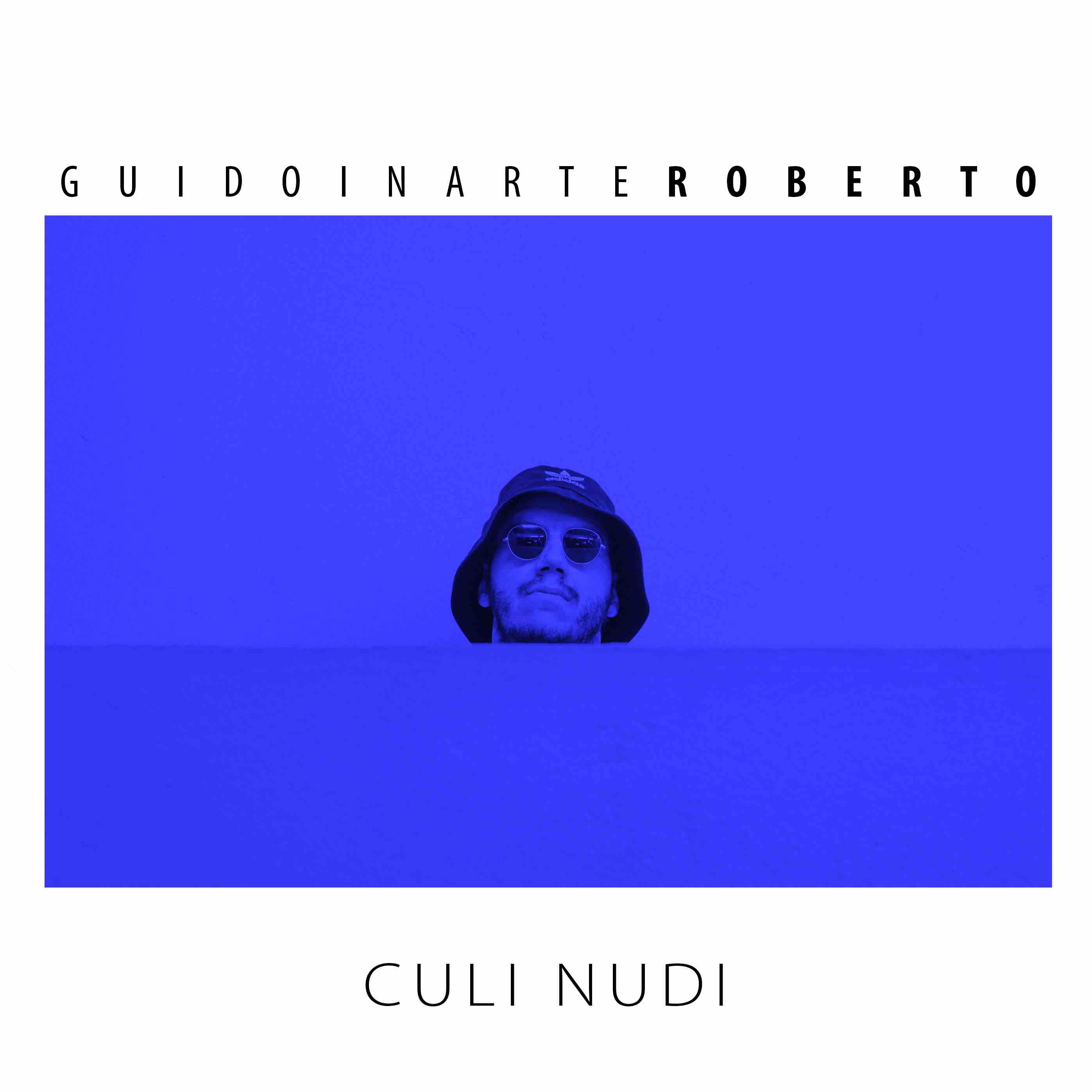 Guidoinarteroberto - Culi Nudi (Radio Date: 19-02-2021) | EarOne