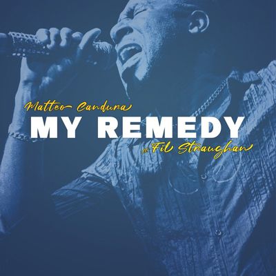 My Remedy (feat. Fil Straughan)
