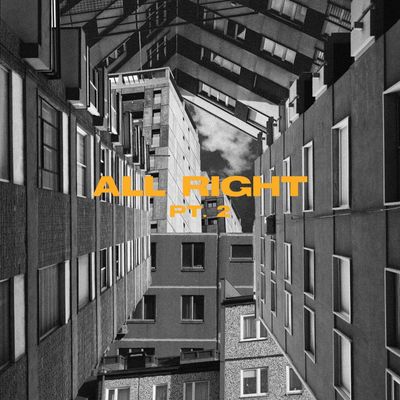 ALL RIGHT, PT.2