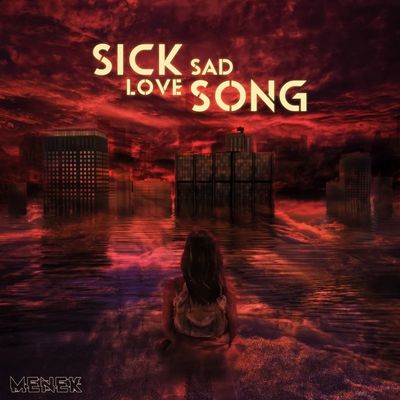Sick Sad Love Song