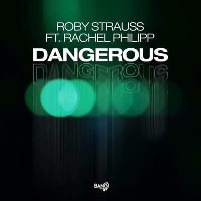 Dangerous (feat. Rachel Philipp)