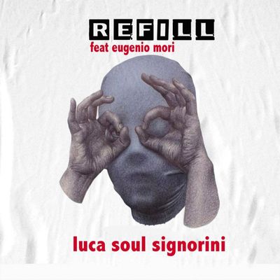 Refill (feat. Eugenio Mori)