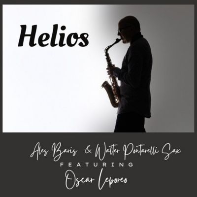 HELIOS (feat. Walter Pontarelli & Oscar Lepore)