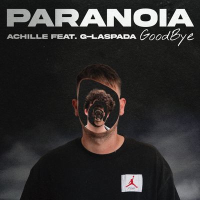 Paranoie Goodbye (feat. G-La Spada)