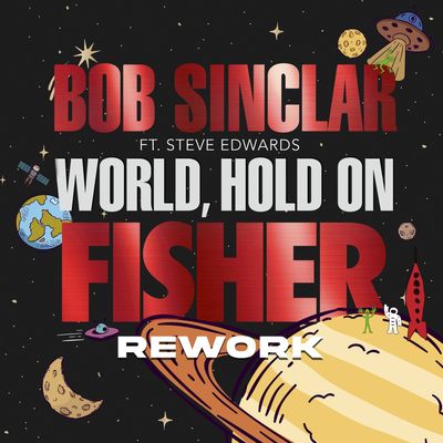 World, Hold On (feat. Steve Edwards) (Fisher Rework)