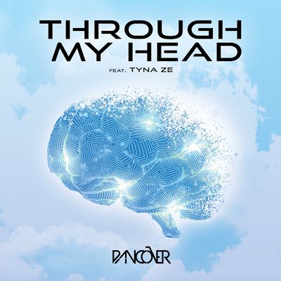Through My Head (feat. Tyna Ze)