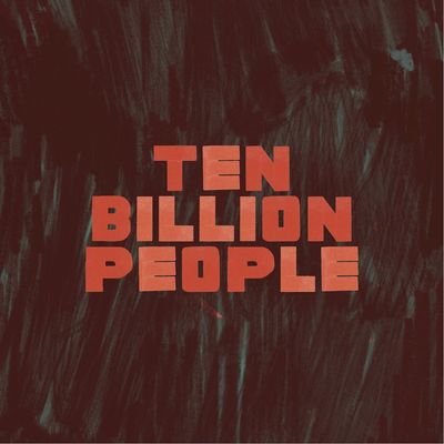 Ten Billion People