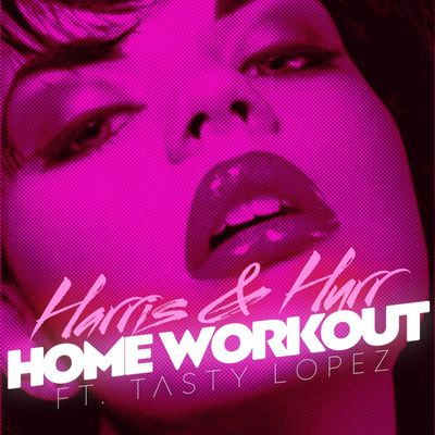Home Workout (feat. Tasty Lopez)