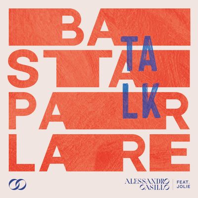 Basta Parlare (Talk) (feat. Jolie)