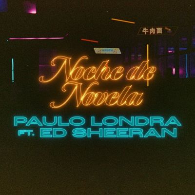 Noche de Novela (feat. Ed Sheeran)