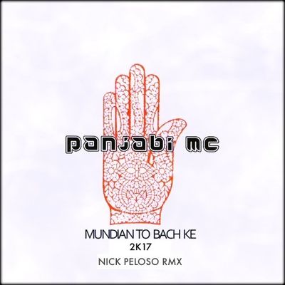 Mundian To Bach Ke (Nick Peloso 2K17 Remix)