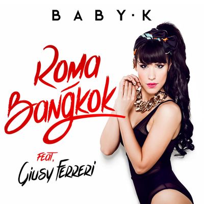 Roma-Bangkok (feat. Giusy Ferreri)
