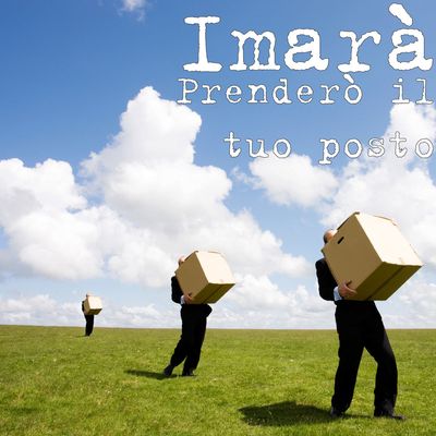 Prenderò il tuo posto