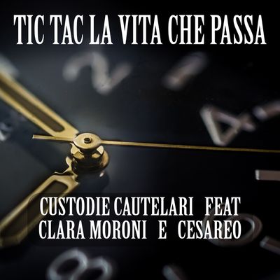 Tic tac la vita che passa (feat. Clara Moroni & Cesareo)