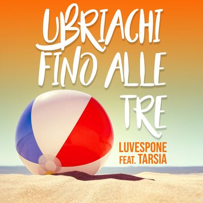 Ubriachi fino alle tre (feat. Tarsia)