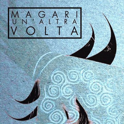 Magari un'altra volta