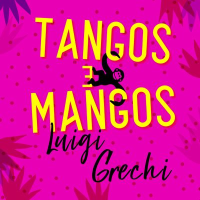 Tangos e mangos
