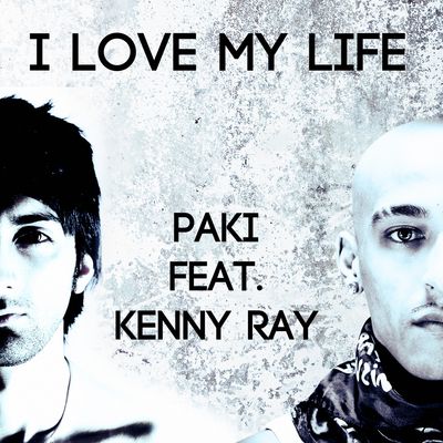 I Love My Life (feat. Kenny Ray)