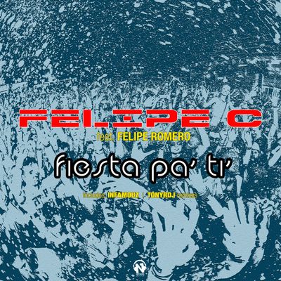 Fiesta Pa' Ti' (feat. Felipe Romero)