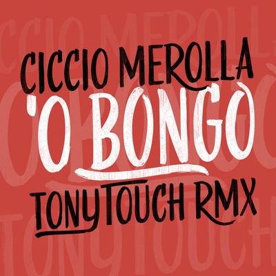 'O bongo (Dj Tony Touch Remix)