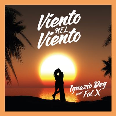 Viento Nel Viento (feat. Fel X)