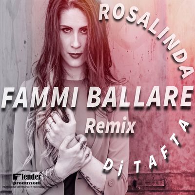 Fammi ballare Remix (feat. Rosalinda)