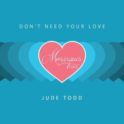 Don't Need Your Love