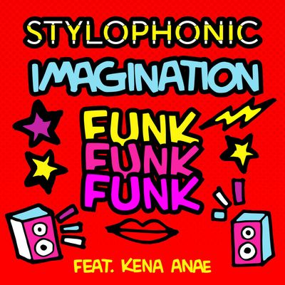 Imagination Funk Funk Funk (feat. Kena Anae)