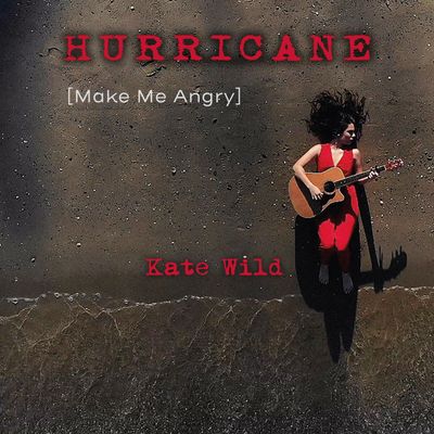 Hurricane (Make Me Angry)