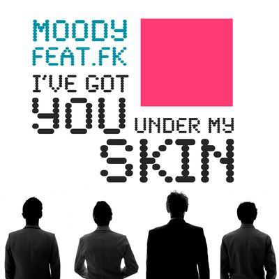 I've Got You Under My Skin (feat. FK)