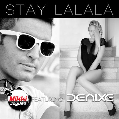 Stay Lalala (feat. Denixe)