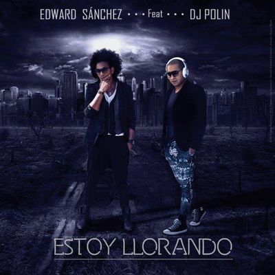 Estoy Llorando (feat. DJ Polin)