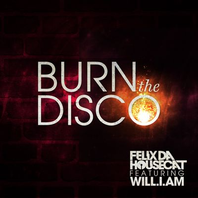 Burn the Disco (feat. Will.I.Am)