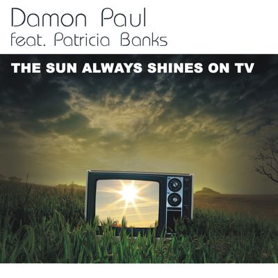 The Sun Always Shines On Tv (feat. Patricia Banks)