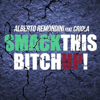 Smack This Bitch Up! (feat. Criola)