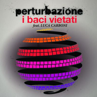I baci vietati (feat. Luca Carboni)