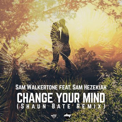 Change Your Mind (feat. Sam Hezekiah)