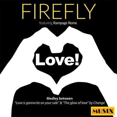 Love Medley: Love Is Gonna Be On Your Side, The Glow of Love (feat. Rampage Rome)