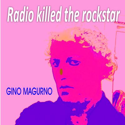 Radio Killed the Rockstar