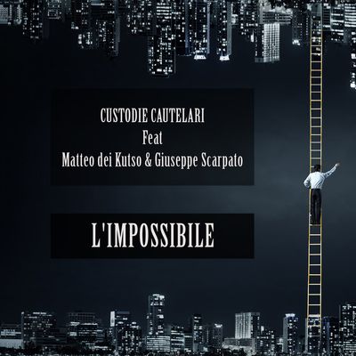 L'impossibile (feat. Matteo dei Kutso & Giuseppe Scarpato)