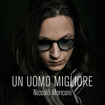 Un Uomo Migliore (feat. Giancarlo Giannini)